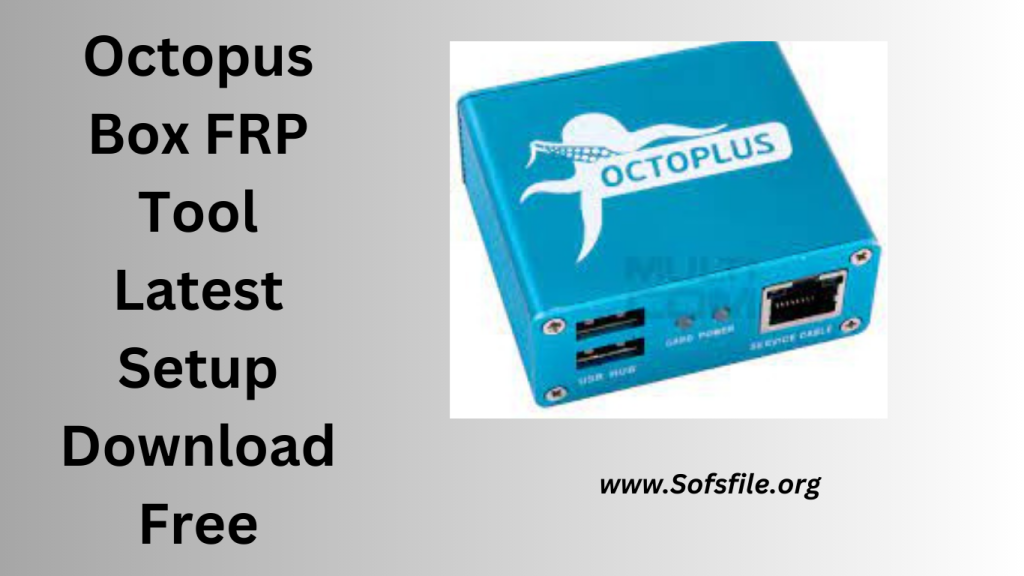 Octopus Box FRP Tool Latest Setup Download Free